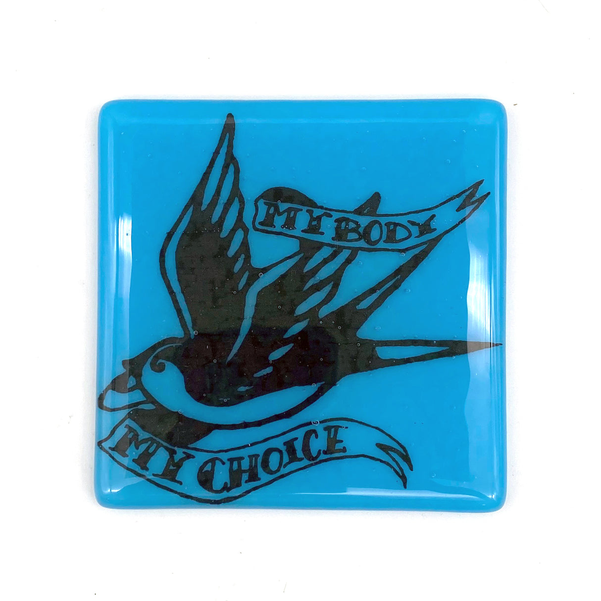 My Body My Choice Fused Glass 4" Single Coaster