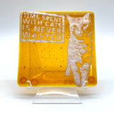 Time Spent With Cats is Never Wasted Fused Glass 4" Single Coaster