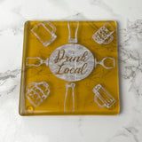 Drink Local Beer Fused Glass 4" Single Coaster